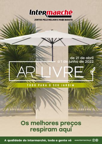 Catálogo Intermarché em Alcochete | Ver Folheto Ar Livre | 21/04/2022 - 01/06/2022