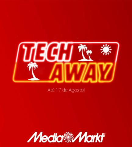 Catálogo Media Markt em Setúbal | Tech Away | 01/08/2022 - 17/08/2022