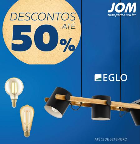 Catálogo JOM em Coimbra | Promoção EGLO | 04/08/2022 - 11/09/2022