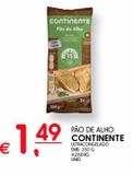 Oferta de Pão de alho Continente por 1,49€ em Meu Super