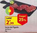 Oferta de ISCAS DE FIGADODE PORCO por 2,99€ em Auchan