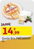 Oferta de QUEIJO BRIE PRESIDENT KG por 14,99€ em Auchan