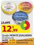 Oferta de QUEIJO MONTE SOALHEIRA por 12,99€ em Auchan