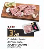 Oferta de COSTELETAS.LOMB.P.PRETO AUCHANPROD CONTROLADA 250GR por 3,49€ em Auchan