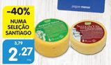 Oferta de Queijos santiago por 2,27€ em Minipreço