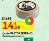 Oferta de QUEIJO PASTOR SERRANO OVELHA AMANTEIGADO KG por 14,99€ em Auchan